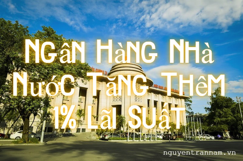 Ngan Hang Nha Nuoc Tang Them 1 Lai Suat
